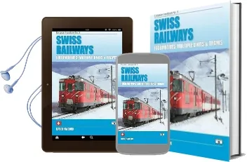 Swiss Railways: Locomotives, Multiple Units and Trams Audiobook download free by David Haydock