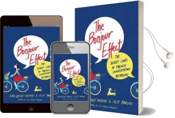 The Bonjour Effect: The Secret Codes of French Audiobook download free by Julie Barlow