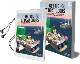 The new get rid of Boat Odors, Second Edition: A Boat Owner'S Guide to Marine Sanitation Systems and Other Sources of Aggravation and Odor Audiobook download free by Peggie Hall