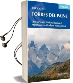 Torres del Paine: Chile'S Premier National Park and Argentina'S los Glaciares National Park Audiobook download free by Rudolf Abraham