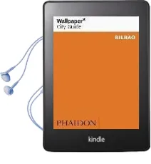 Wallpaper* City Guide Bilbao 2016 Audiobook download free by Marti Kilpatrick