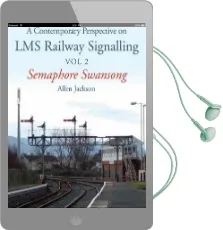 Contemporary Perspective on lms Railway Signalling vol 2: Semaphore Swansong Audiobook download free by Allen Jackson