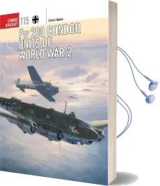 Fw 200 Condor Units of World war 2 Audiobook download free by Chris Goss