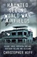 Audiobook Haunted Second World war Airfields: Volume Three: Northern England and Northern Ireland author Christopher Huff