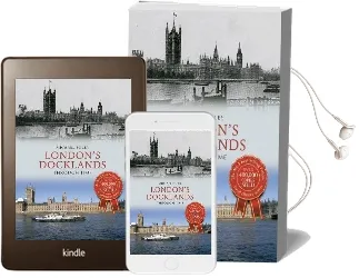 London'S Docklands Through Time Audiobook download free by Michael Foley
