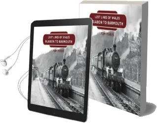 Lost Lines: Ruabon to Barmouth Audiobook download free by Tom Ferris