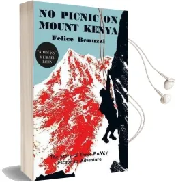 No Picnic on Mount Kenya Audiobook download free by Felice Benuzzi