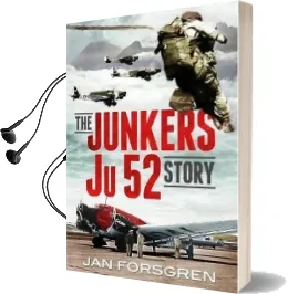 The Junkers ju 52 Story Audiobook download free by Jan Forsgren