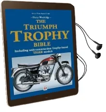 The Triumph Trophy Bible: Including Unit-Construction Trophy-Based Tiger Models Audiobook download free by Harry Woolridge