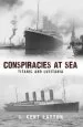 Audiobook Conspiracies at sea: Titanic and Lusitania author J. Kent Layton