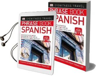 Eyewitness Travel Phrase Book Spanish: Essential Reference for Every Traveller Audiobook download free by Dk