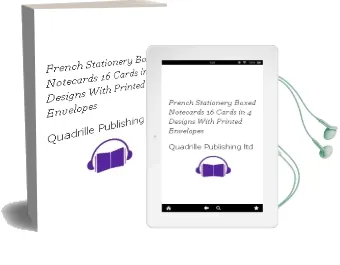French Stationery: Boxed Notecards: 16 Cards in 4 Designs With Printed Envelopes Audiobook download free by Quadrille Publishing Ltd