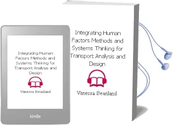 Integrating Human Factors Methods and Systems Thinking for Transport Analysis and Design Audiobook download free by Vanessa Beanland