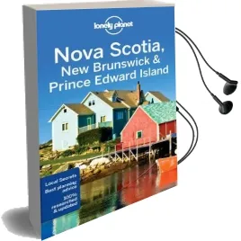 Lonely Planet Nova Scotia, new Brunswick & Prince Edward Island Audiobook download free by Lonely Planet