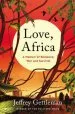Audiobook Love, Africa: A Memoir of Romance, War, and Survival author Jeffrey Gettleman