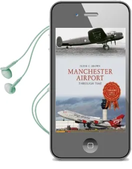 Manchester Airport Through Time Audiobook download free by Peter C. Brown