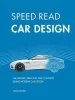 Audiobook Speed Read car Design: The History, Principles and Concepts Behind Modern car Design author Tony Lewin