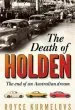 Audiobook The Death of Holden: The Bestselling Account of the Decline of Australian Manufacturing author Royce Kurmelovs