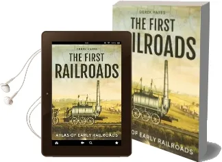 The First Railroads: Atlas of Early Railroads Audiobook download free by Derek Hayes