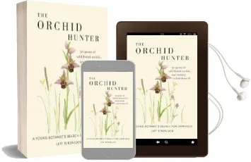 The Orchid Hunter: A Young Botanist'S Search for Happiness Audiobook download free by Leif Bersweden