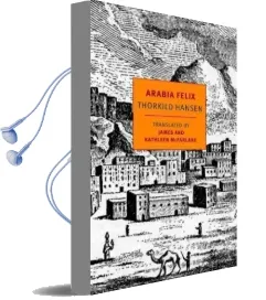Arabia Felix Audiobook download free by Thorkild Hansen