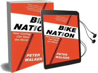 Bike Nation: How Cycling can Save the World Audiobook download free by Peter Walker