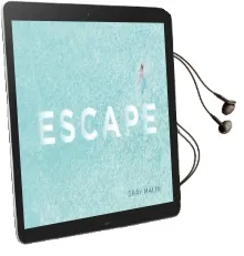 Escape Audiobook download free by Gray Malin Enterprises Inc.