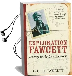 Exploration Fawcett Audiobook download free by Percy Fawcett