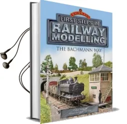 First Steps in Railway Modelling: The Bachmann way Audiobook download free by C.J. Freezer