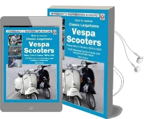 How to Restore Classic Largeframe Vespa Scooters: Rotary Valve 2-Strokes 1959 to 2008 Audiobook download free by Mark Paxton