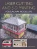 Audiobook Laser Cutting and 3-d Printing for Railway Modellers author Bob Gledhill