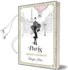 Paris: Through a Fashion eye Audiobook download free by Megan Hess