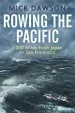 Audiobook Rowing the Pacific: 7,000 Miles From Japan to san Francisco author Mick Dawson