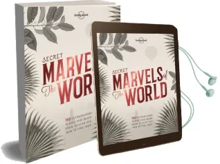 Secret Marvels of the World: 360 Extraordinary Places you Never Knew Existed and Where to Find Them Audiobook download free by Lonely Planet