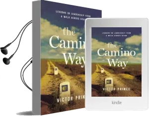 The Camino Way: Lessons in Leadership From a Walk Across Spain Audiobook download free by Victor Prince