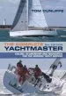 Audiobook The Complete Yachtmaster: Sailing, Seamanship and Navigation for the Modern Yacht Skipper 9th Edition author Tom Cunliffe