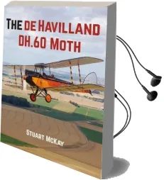 The de Havilland Dh.60 Moth Audiobook download free by Stuart Mckay