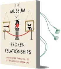 The Museum of Broken Relationships: Modern Love in 203 Everyday Objects Audiobook download free by Olinka Vistica