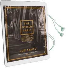 The Other Paris: An Illustrated Journey Through a City'S Poor and Bohemian Past Audiobook download free by Luc Sante