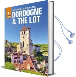 The Rough Guide to the Dordogne & the lot - Dordogne Guide Book Audiobook download free by Rough Guides