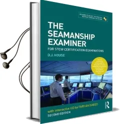 The Seamanship Examiner: For Stcw Certification Examinations Audiobook download free by David House