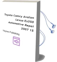 Toyota Camry, Avalon, Lexus Es350 Automotive Repai: 2007-15 Audiobook download free by Haynes Publishing