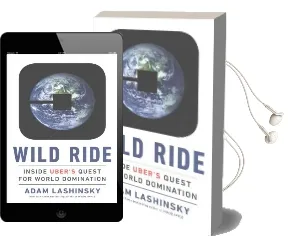 Wild Ride: Inside Uber'S Quest for World Domination Audiobook download free by Adam Lashinsky