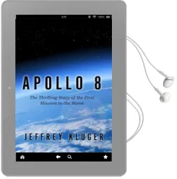 Apollo 8: The Thrilling Story of the First Mission to the Moon Audiobook download free by Jeffrey Kluger