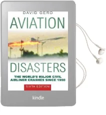 Aviation Disasters: The World'S Major Civil Airliner Crashes Since 1950 Audiobook download free by David Gero