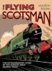 Audiobook Flying Scotsman: The Extraordinary Story of the World'S Most Famous Train author Andrew Roden