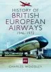 Audiobook History of British European Airways: 1946 - 1972 author Charles Woodley