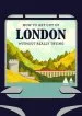 Audiobook How to get out of London Without Really Trying author Herb Lester Associates Limited