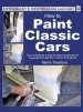 Audiobook How to Paint Classic Cars: Tips, Techniques & Step-By-Step Procedures for Preparation & Painting author Martin Thaddeus
