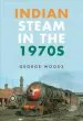 Audiobook Indian Steam in the 1970S author George Woods